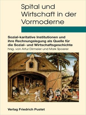 cover image of Spital und Wirtschaft in der Vormoderne